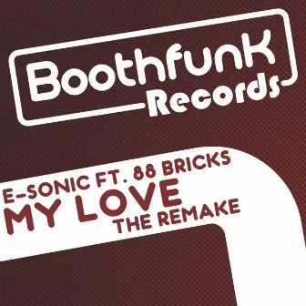 My Love the Remake by E-Sonic