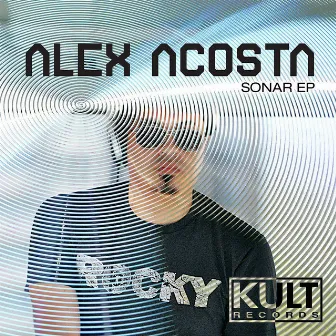 KULT Records Presents: Sonar Ep by Alex Acosta