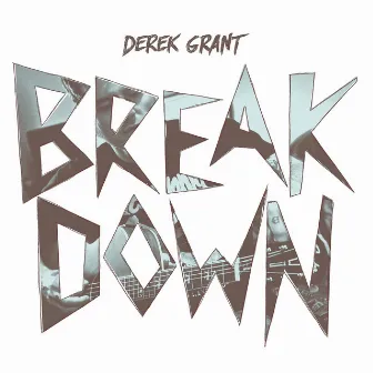 Breakdown by Derek Grant