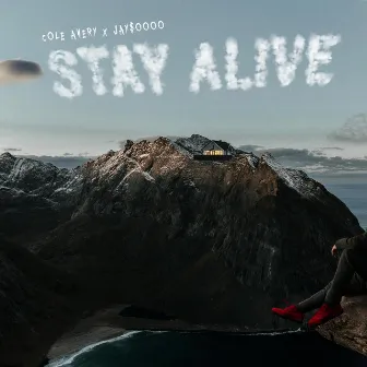 Stay Alive by Cole Avery