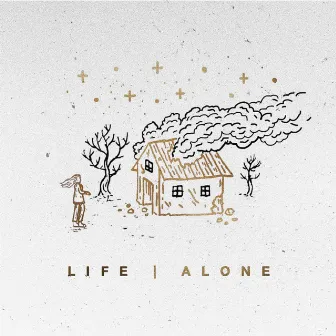 Life / Alone by Upon the Water