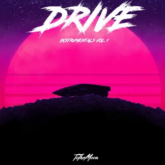 Drive Instrumentals, Vol. 1 by ToTheMoon