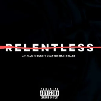 Relentless by D.V. alias Khryst