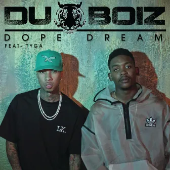 Dope Dreams by Du Boiz