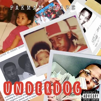 Underdog by Pakman Blaze