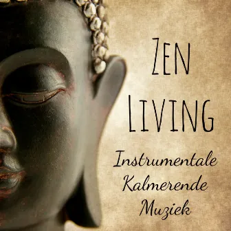 Zen Living - Instrumentale Zen Kalmerende Muziek voor Chakra Meditatie Yoga Massage Therapie en Bio-Energie by Pure Relaxing Spa Music