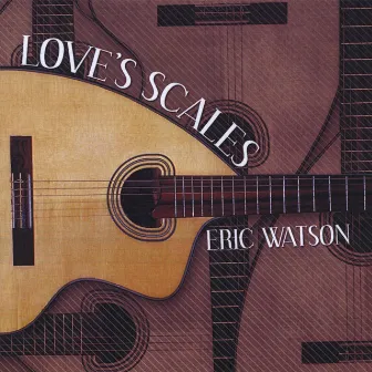 Love's Scales by Eric Watson