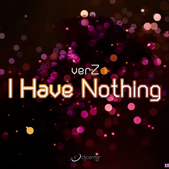 I Have Nothing