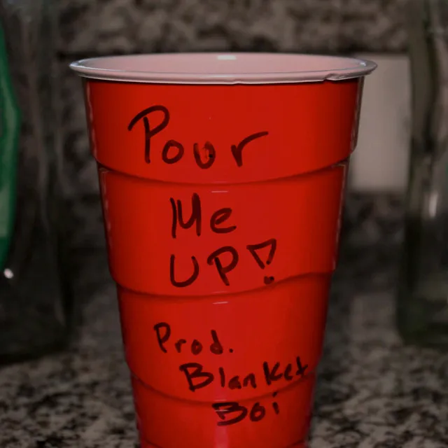 POUR ME UP