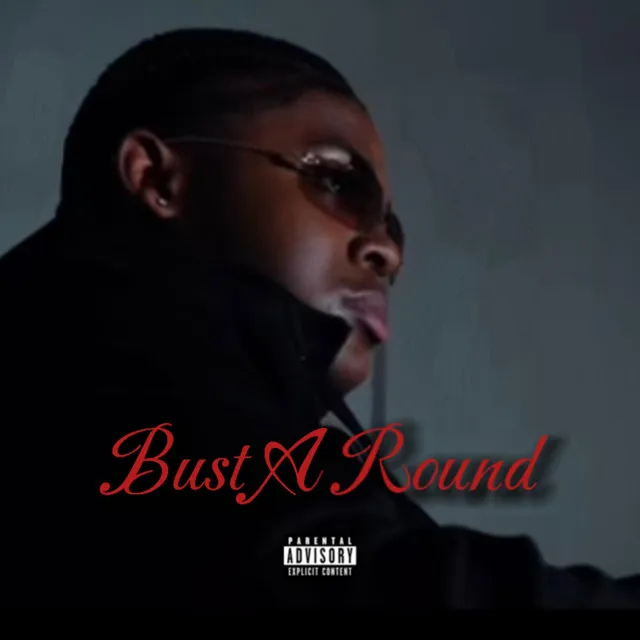 Bust A Round