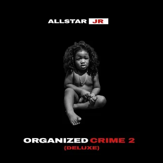 Organized Crime 2 (Deluxe) by Allstar JR