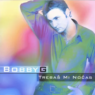 Trebas Mi Nocas - Maxi Single by Bobby G