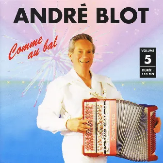 Comme au bal Vol. 5 by André Blot