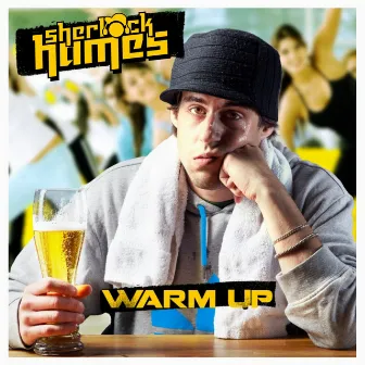 Warm Up by Sherlock Hames