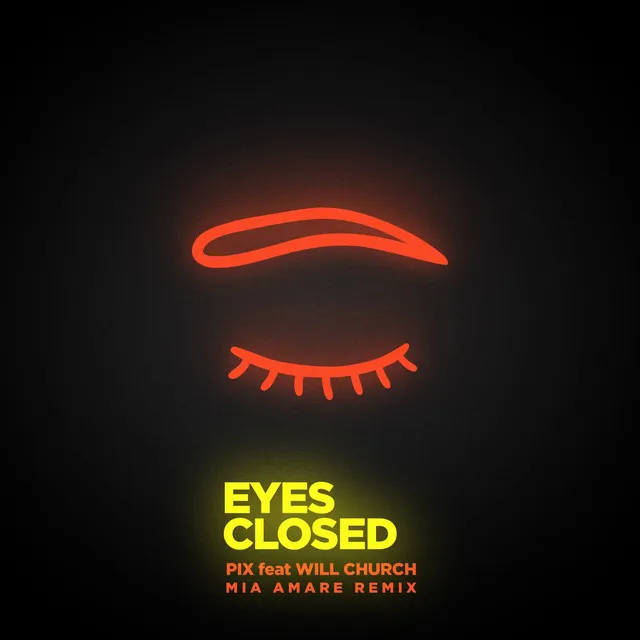 Eyes Closed (feat. Will Church) - Mia Amare Remix