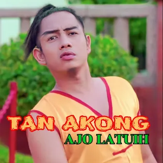 Tan Akong by Ajo latuih