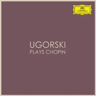 Ugorsky plays Chopin by Anatol Ugorski