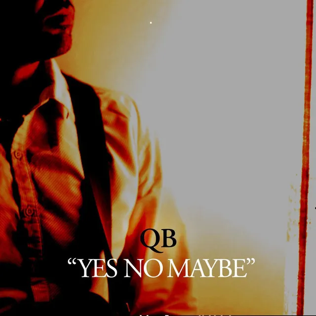 Yes No Maybe - QB's Hotstrumental