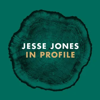 Jesse Jones: In Profile by Jesse Jones