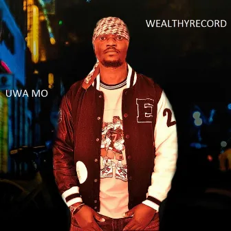 Uwa Mo by Wealthy