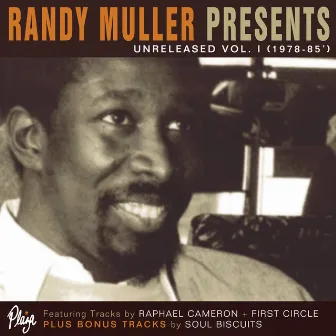 Randy Muller Presents: Unreleased. Vol. I 1978-1985 by Randy Muller