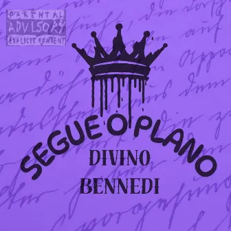 Segue o Plano by Bennedi