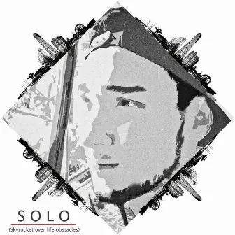 SOLO (Skyrocket over life obstacles) by Lou-1