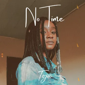 No Time by Toju