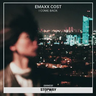 I Come Back by Emaxx Cost