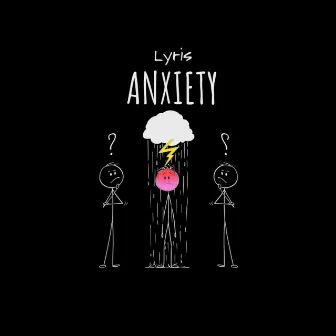 Anxiety by Lyris