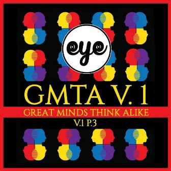 Great Minds Think Alike Vol. 1, Pt. 3 by SoundsByEYE