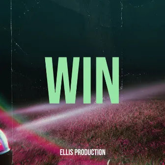 Win by Ellis Production