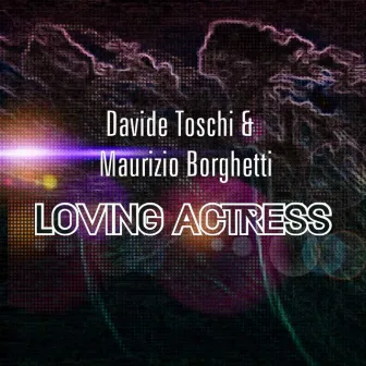 Loving Actress by 