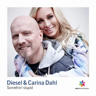 Somethin' Stupid by Diesel Dahl