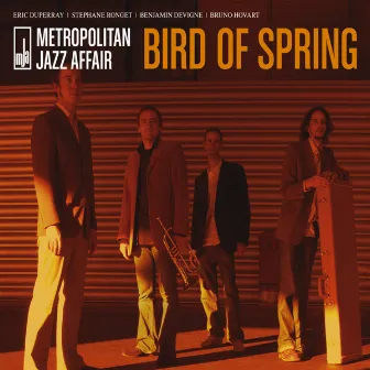 Bird of Spring by Metropolitan Jazz Affair