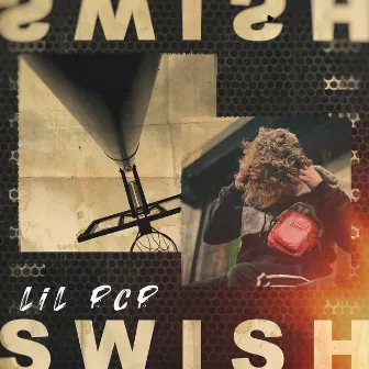 Swish by LIL PCP