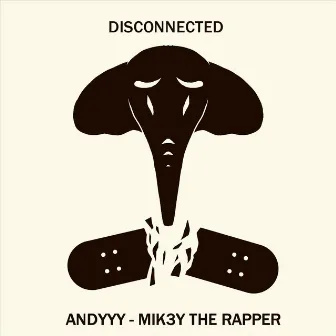 Disconnected by Andyyy