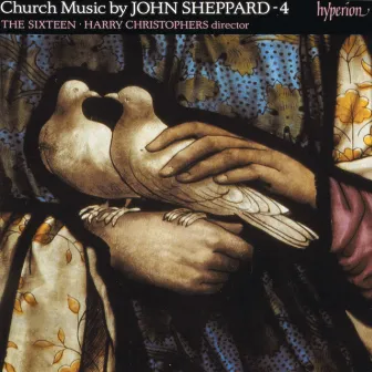 Sheppard: Church Music, Vol. 4 by John Sheppard