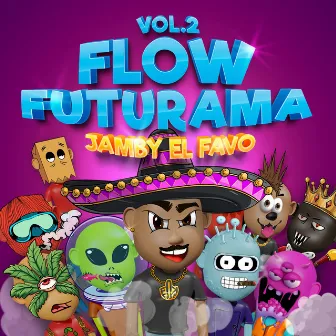 Flow Futurama Vol. 2 by Jamby El Favo