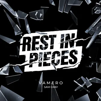 Rest In Pieces by Sam Gray