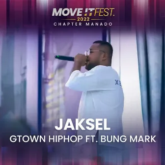 Jaksel (Move It Fest 2022 - Chapter Manado) [Live] by Bung Mark