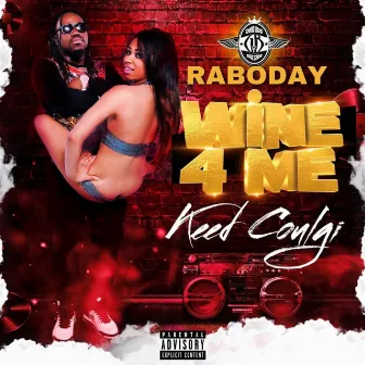 Raboday Whine 4 Me by Keed Coulgi