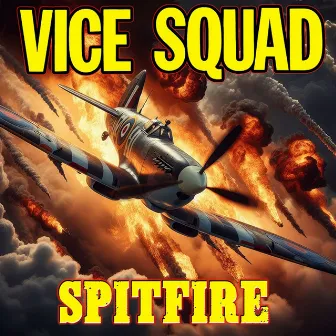 Spitfire by Vice Squad