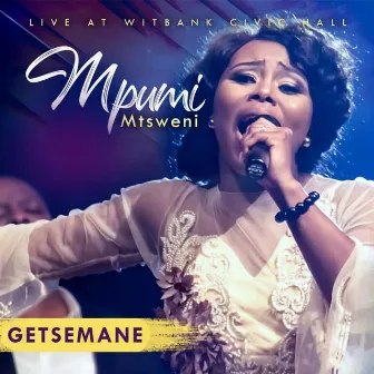 Getsemane (Live) by Mpumi Mtsweni