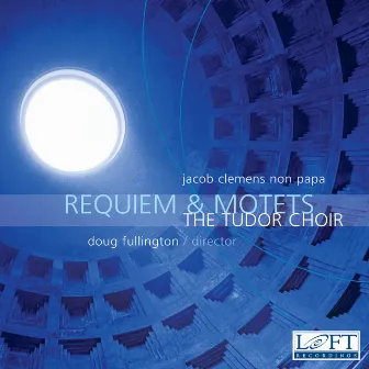 Requiem & Motets by Jacob Clemens non Papa