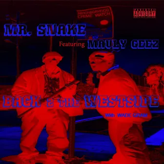 Back 2 the Westside (feat. Mauly Geez & Wade Gram) by Mr. Snake