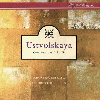 Ustvolskaya: Compositions I, II & III by Galina Ustvolskaya