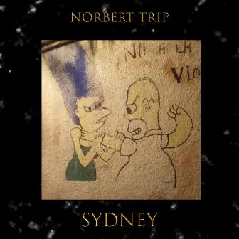 Norbert Trip by Sydney