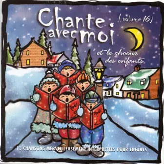 Et le choeur des enfants (Volume 16) by Chante avec moi