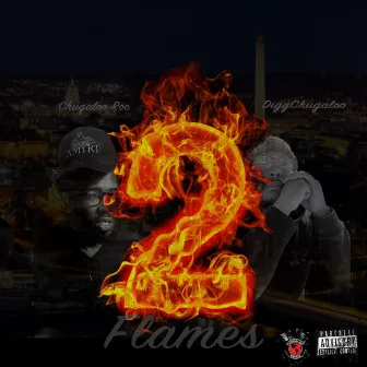 2 Flames by Chugaloo Roc